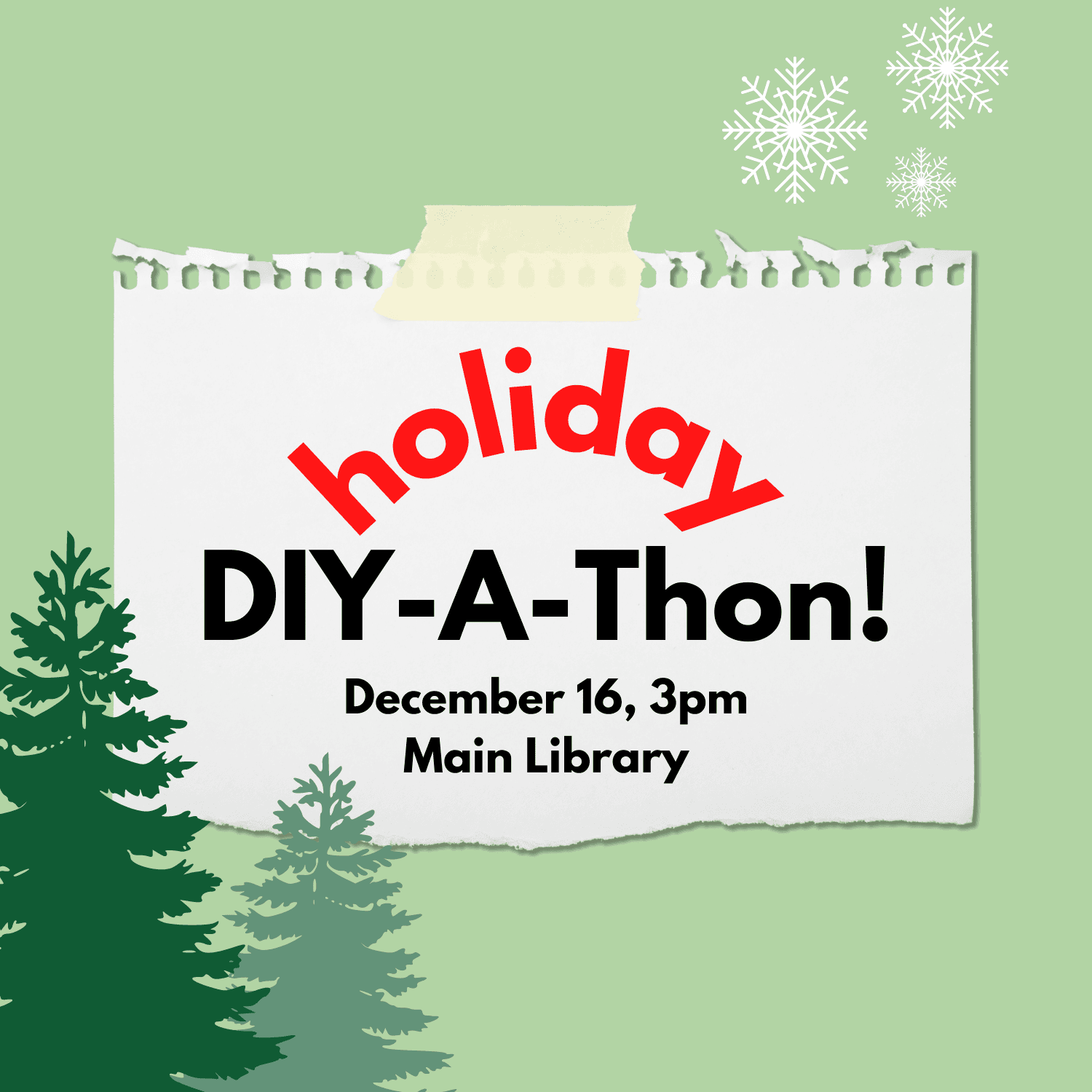 Holiday DIY-A-Thon December 16, 3-5pm